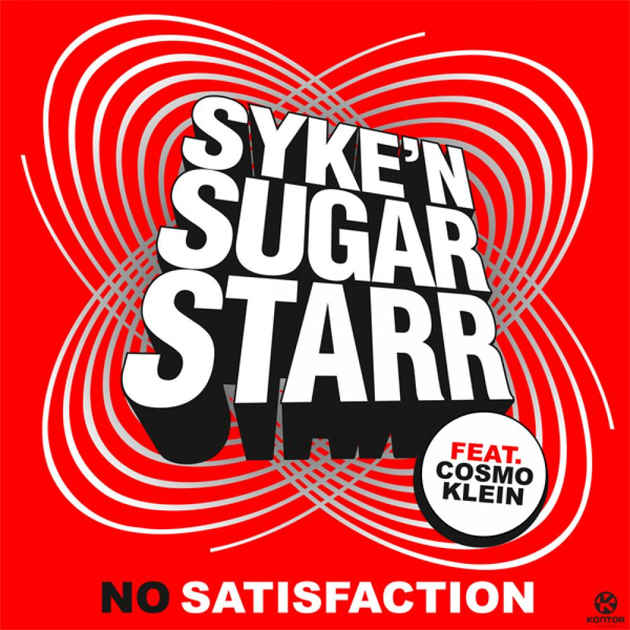 Syke 'n' Sugarstarr Feat. Cosmo Klein - No Satisfaction cover