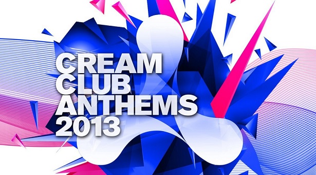 Cream Club Anthems 2013 - Album Out Now! - YouTube