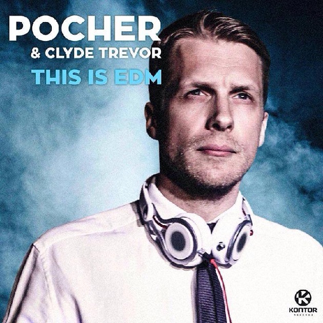 Pocher & CLYDE Trevor - This is EDM Cover