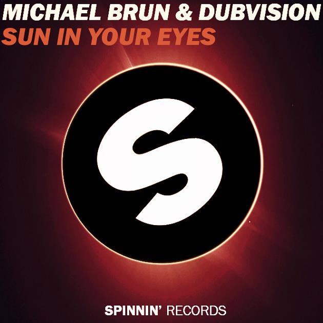 Michael Brun & DubVision feat. Tom Cane - Sun In Your Eyes