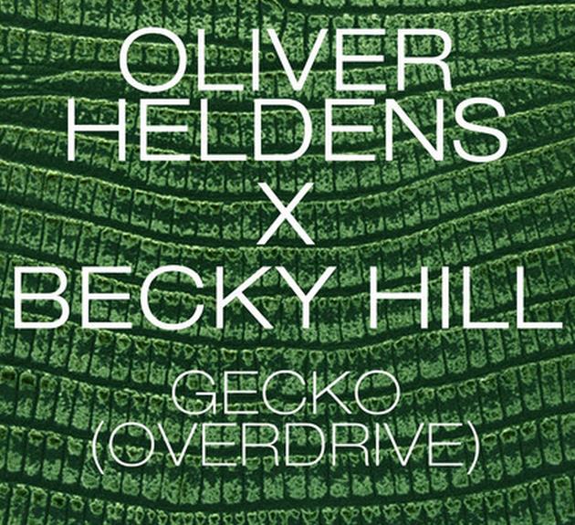 Oliver Heldens X Becky Hill - Gecko (Overdrive)