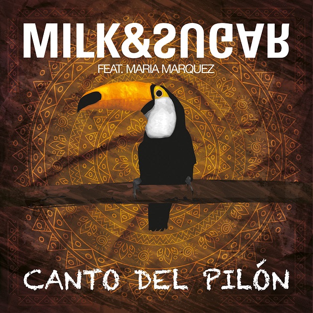 MILK&SUGAR feat. Maria Marquez - Canto Del Pilón