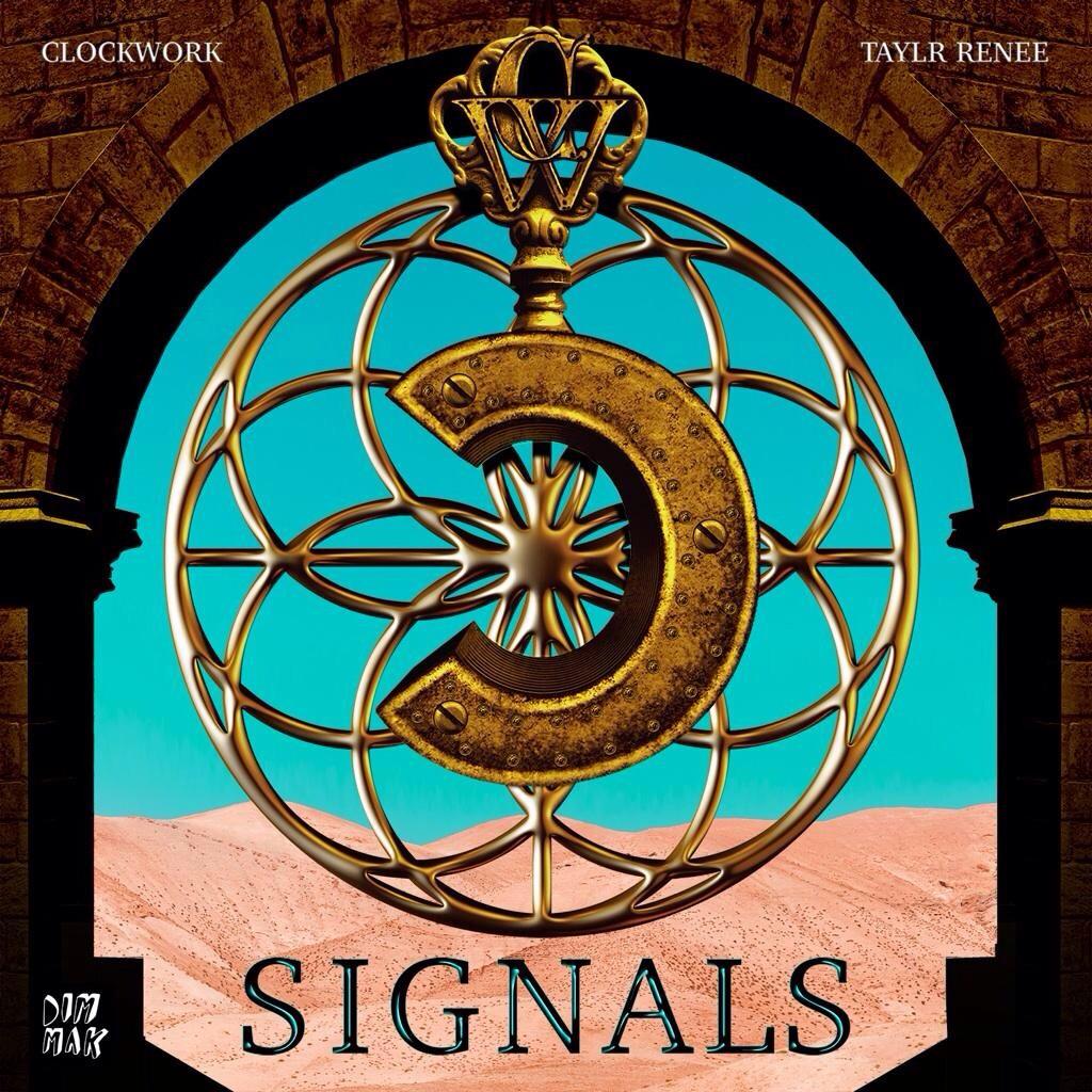 Clockwork & Taylr Renee - Signals