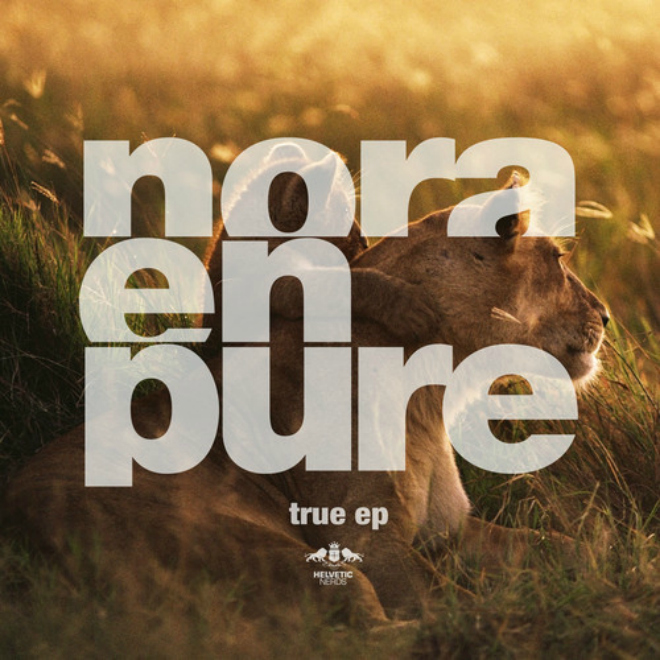 Nora En Pure - True EP