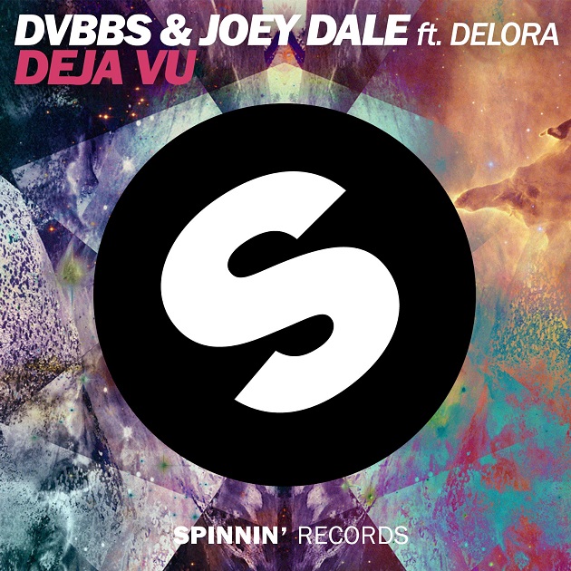 DVBBS & Joey Dale feat. Delora - Deja Vu