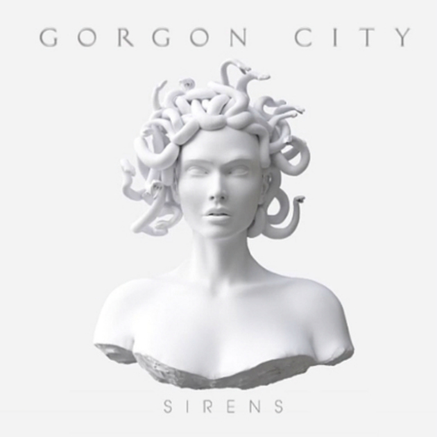 Gorgon City - Sirens