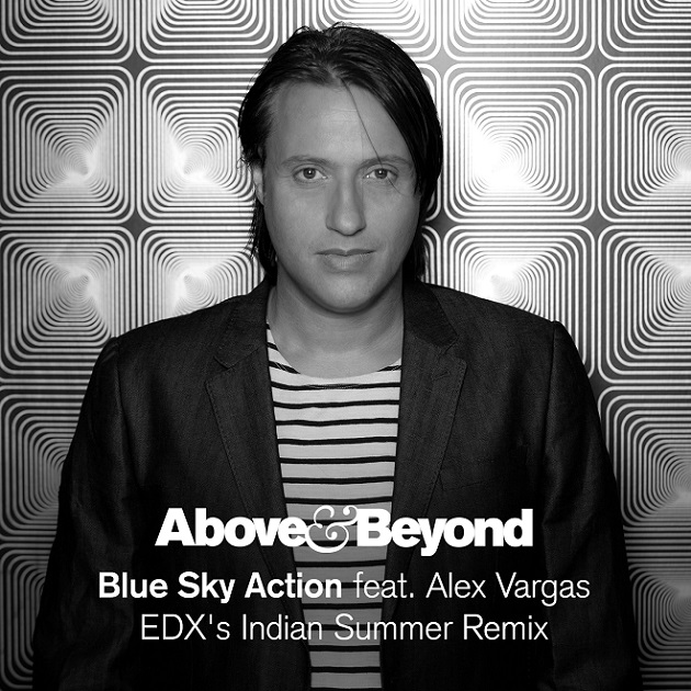 Above & Beyond - Blue Sky Action (EDX's Indian Summer Remix)