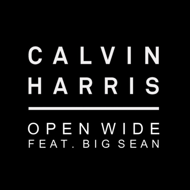 Calvin Harris feat. Big Sean - Open Wide