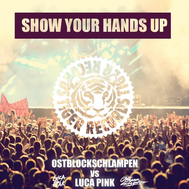 OSTBLOCKSCHLAMPEN vs. LUCA PINK - SHOW YOUR HANDS UP